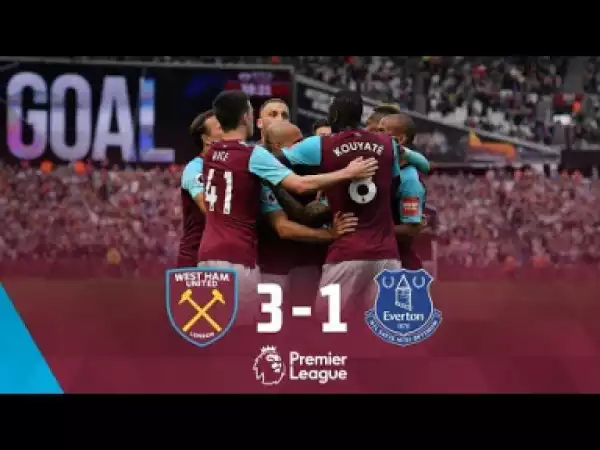 Video: Everton vs West Ham United 1-3 • All Goals & Highlights